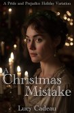 A Christmas Mistake: A Pride and Prejudice Holiday Variation (eBook, ePUB)