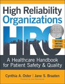 High Reliability Organizations: A Healthcare Handbook for Patient Safety & Quality, Second Edition (eBook, ePUB)