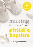 Making the most of your child's baptism (eBook, ePUB)