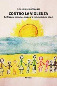Contro la violenza - Belpassi, Rita Arianna