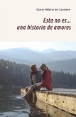 Esta no es una historia de amores (eBook, ePUB)