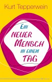 Ein neuer Mensch in einem Tag (eBook, ePUB)