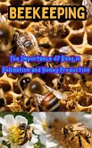 Beekeeping : The Importance of Bees in Pollination and Honey Production (eBook, ePUB)