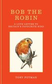 Bob the Robin (eBook, ePUB)
