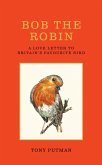 Bob the Robin (eBook, ePUB) Bob the Robin (eBook, ePUB)