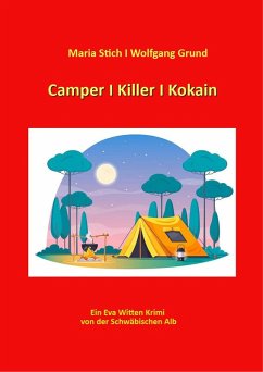 Camper I Killer I Kokain (eBook, ePUB) - Grund, Wolfgang; Stich, Maria