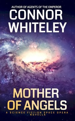 Cover Mother Of Angels: A Science Fiction Space Opera Novella (Agents of The Emperor Science Fiction Stories) (eBook, ePUB)