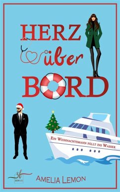 Herz über Bord: Ein Weihnachtsmann fällt ins Wasser (eBook, ePUB) - Snow, Allyson; Lemon, Amelia