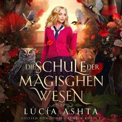 Die Schule der magischen Wesen 2 - Magische Schule Hörbuch (MP3-Download) - Lucia Ashta; Fantasy Hörbücher; Hörbuch Bestseller