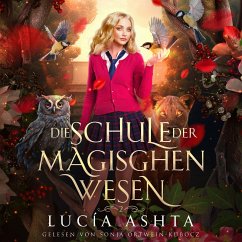 Die Schule der magischen Wesen 2 - Magische Schule Hörbuch (MP3-Download) - Lucia Ashta