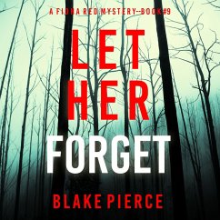 Let Her Forget (A Fiona Red FBI Suspense Thriller—Book 9) (MP3-Download) - Pierce, Blake