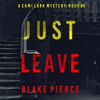 Just Leave (A Cami Lark FBI Suspense Thriller—Book 9) (MP3-Download)