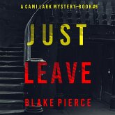 Just Leave (A Cami Lark FBI Suspense Thriller—Book 9) (MP3-Download)