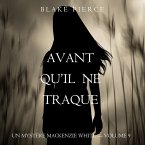Avant Qu'il Ne Traque (Un mystère Mackenzie White – Volume 9) (MP3-Download)