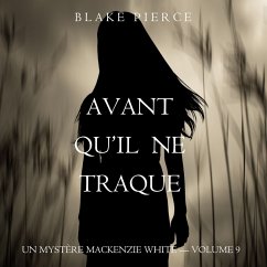 Avant Qu'il Ne Traque (Un mystère Mackenzie White – Volume 9) (MP3-Download) - Pierce, Blake