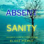 Absent Sanity (An Amber Young FBI Suspense Thriller—Book 6) (MP3-Download)