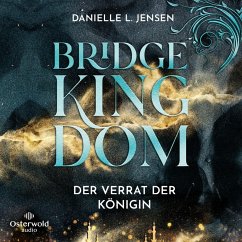 Bridge Kingdom – Der Verrat der Königin (Bridge Kingdom 2) (MP3-Download) - Jensen, Danielle L.