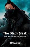 The Black Mask: The Bloodlines For Justice (eBook, ePUB)