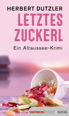 Letztes Zuckerl (eBook, ePUB) - Dutzler, Herbert