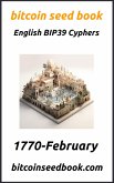 Bitcoin Seed Book English BIP39 Cyphers Volume 1770-February (Bitcoin Seed Book 1770, #2) (eBook, ePUB) Bitcoin Seed Book English BIP39 Cyphers Volume 1770-February (Bitcoin Seed Book 1770, #2) (eBook, ePUB)