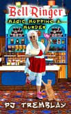 Bell Ringer: Magic Muffins and Murder (Bell Ringer Mysteries, #1) (eBook, ePUB)