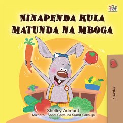 Ninapenda kula matunda na mboga (Swahili Bedtime Collection) (eBook, ePUB)