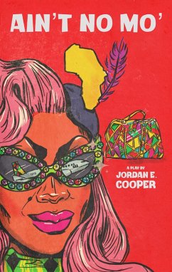 Ain't No Mo' (eBook, ePUB) - Cooper, Jordan E. Ain't No Mo' (eBook, ePUB) - Cooper, Jordan E.
