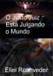 O Justo Juiz Está Julgando o Mundo... - Bild 1