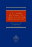 Joint Venture Disputes in the Energy and Natural Resource Sectors (eBook, ePUB)