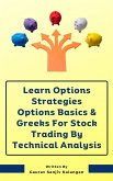 Learn Options Strategies Options Basics & Greeks For Stock Trading By Technical Analysis (eBook, ePUB)