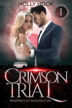 Crimson Trial (Vampires of Washington, #1) (eBook, ePUB) - Hook, Holly