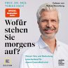 Wofür stehen Sie morgens auf?... - Bild 1