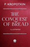 The Conquest of Bread. Illustrated (eBook, ePUB)