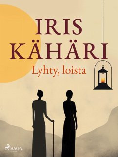 Lyhty, loista (eBook, ePUB) - Kähäri, Iris