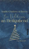 Sophie Charlotte in Bayern - Ein Veilcheneis an Heiligabend (eBook, ePUB)