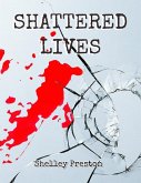 Shattered Lives (eBook, ePUB) Shattered Lives (eBook, ePUB)