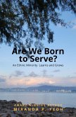 Are We Born to Serve? An Ethnic Minority Learns and Grows (eBook, ePUB)