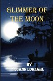 Glimmer of the Moon (eBook, ePUB) Glimmer of the Moon (eBook, ePUB)
