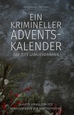 Ein krimineller Adventskalender - Der tote Lebkuchenmann: 24 kurze Krimis zum Fest (eBook, ePUB)