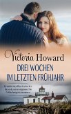 Drei Wochen im letzten Frühjahr (eBook, ePUB)