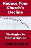 Reduce Your Church's Decline: Strategies to Stem Attrition (eBook, ePUB)
