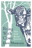Being With Cows (eBook, ePUB)