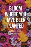 Bloom Where You Have Been Planted (eBook, ePUB)