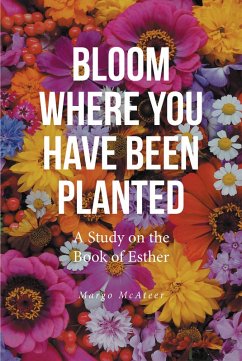Cover Bloom Where You Have Been Planted (eBook, ePUB)