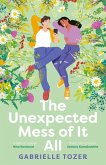 The Unexpected Mess of It All (eBook, ePUB) The Unexpected Mess of It All (eBook, ePUB)