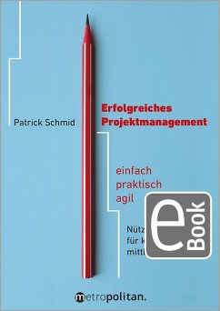 Erfolgreiches Projektmanagement (eBook, PDF) - Schmid, Patrick