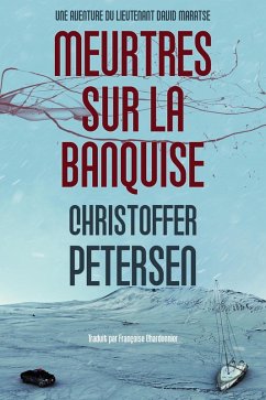 Meurtres sur la Banquise (Maratse, #2) (eBook, ePUB) - Petersen, Christoffer