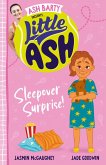 Little Ash Sleepover Surprise! the brand new book of 2024 in the younger reader series from Australian tennis champion ASH BARTY (eBook, ePUB)