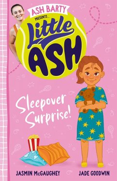 Cover Little Ash Sleepover Surprise! the brand new book of 2024 in the younger reader series from Australian tennis champion ASH BARTY (eBook, ePUB)