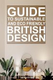 Guide To Sustainable and Eco-Friendly British Design (eBook, ePUB)